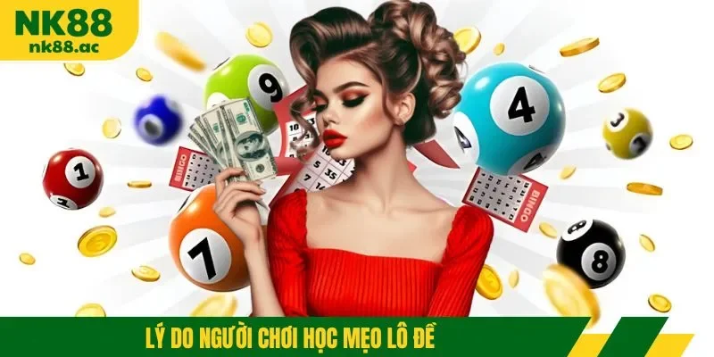 Lý do người chơi học mẹo lô đề