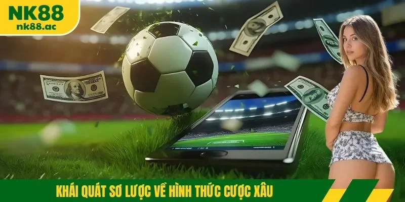 Khái quát sơ lược về hình thức cược xâu